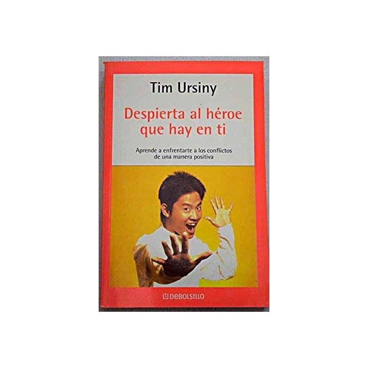 Despierta Al Heroe Que Hay En Ti: Aprende a enfrentarte a los conflictos de una manera positiva  (Primera edición)
